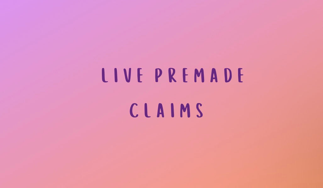 Live Pre Made Claims