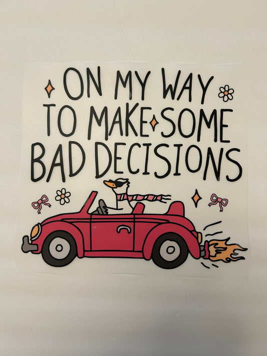 Bad Decisions Goose