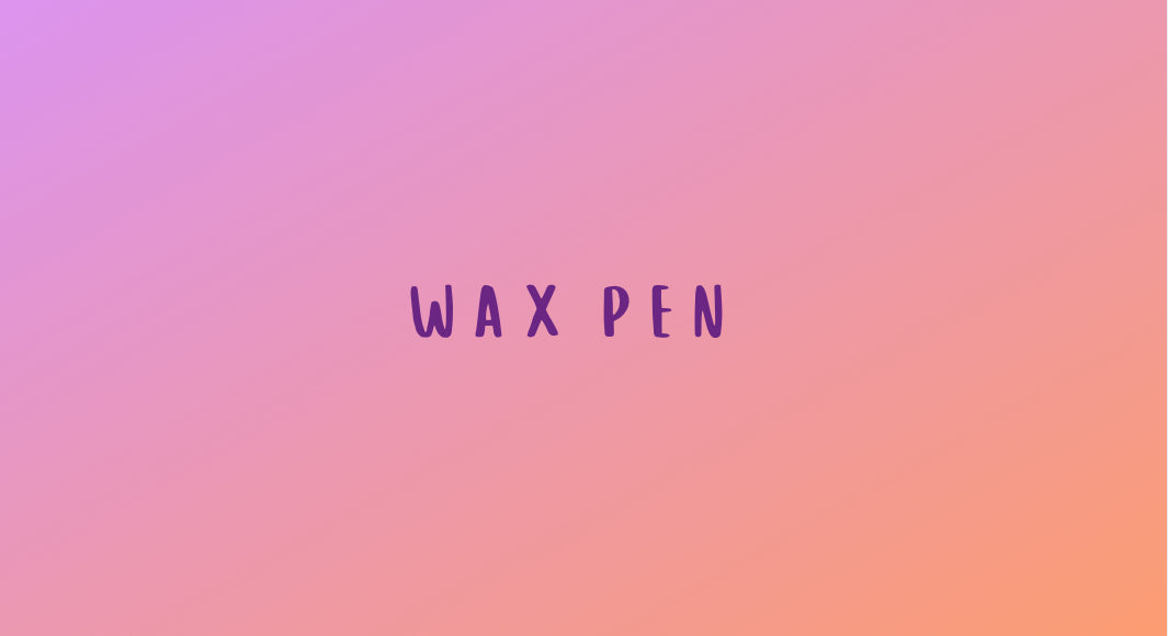 Wax Pens