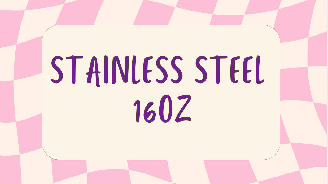 Stainless Steel 16oz
